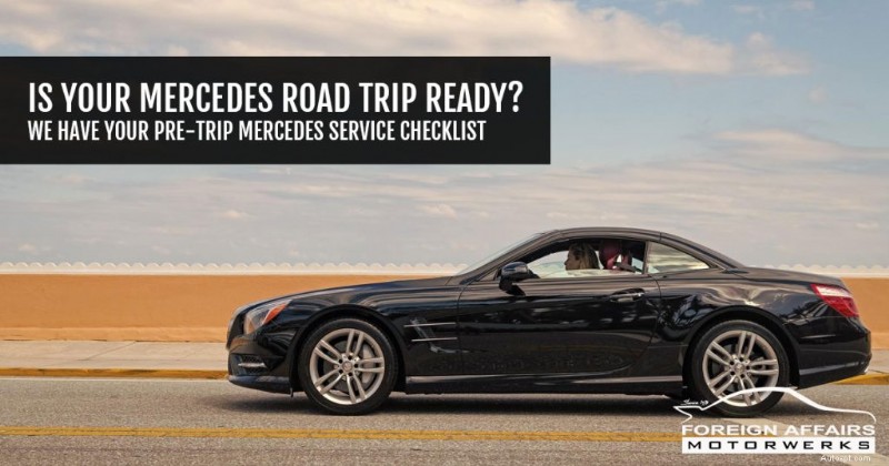 Préparation au road trip Mercedes :liste de contrôle d entretien essentielle avant le voyage 
