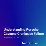 Défaillance du carter Porsche Cayenne :causes, symptômes et prévention 