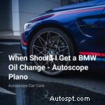 Guide de vidange d huile BMW :Quand changer l huile pour des performances optimales 