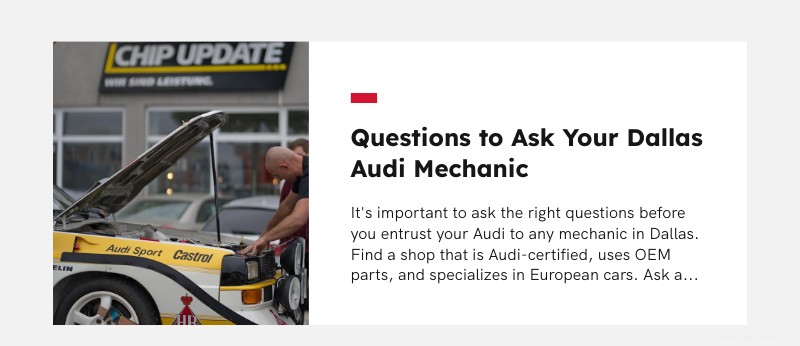 Trouvez le meilleur mécanicien Audi à Dallas :12 questions incontournables pour protéger votre investissement 
