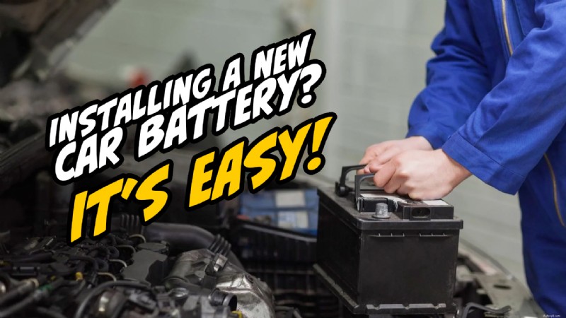 Guide étape par étape pour remplacer une batterie de voiture en toute sécurité et rapidement 